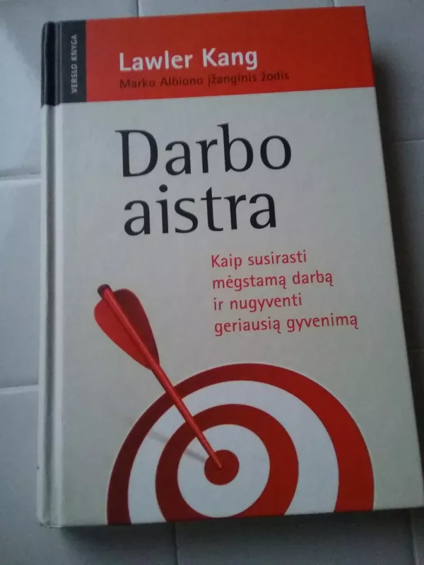 Darbo aistra - Lawler Kang, knyga