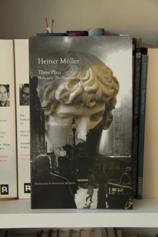 Three Plays: Philoctetes, the Horatian, Mauser - Heiner Muller, knyga 3