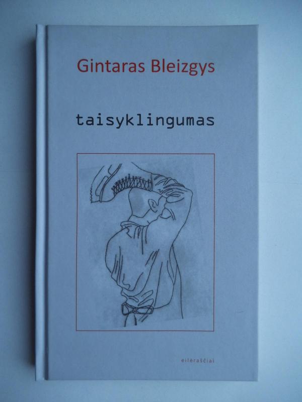 Taisyklingumas - Gintaras Bleizgys, knyga 3