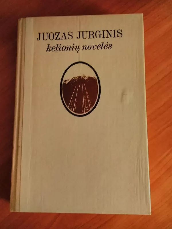 Kelionių novelės - Juozas Jurginis, knyga