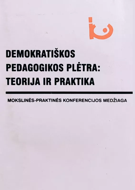 Demokratiškos pedagogikos plėtra: teorija ir praktika - Autorių Kolektyvas, knyga 4