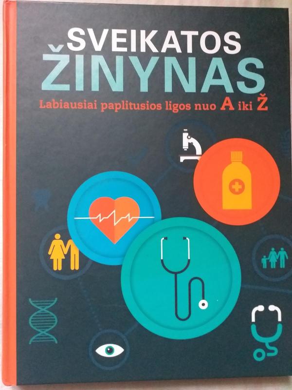 Sveikatos žinynas. Labiausiai paplitusios ligos nuo A iki Ž - Monika Rossiger, knyga 2