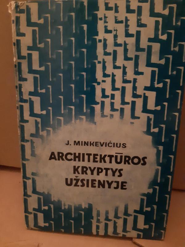 Architektūros kryptys užsienyje - Jonas Minkevičius, knyga 3