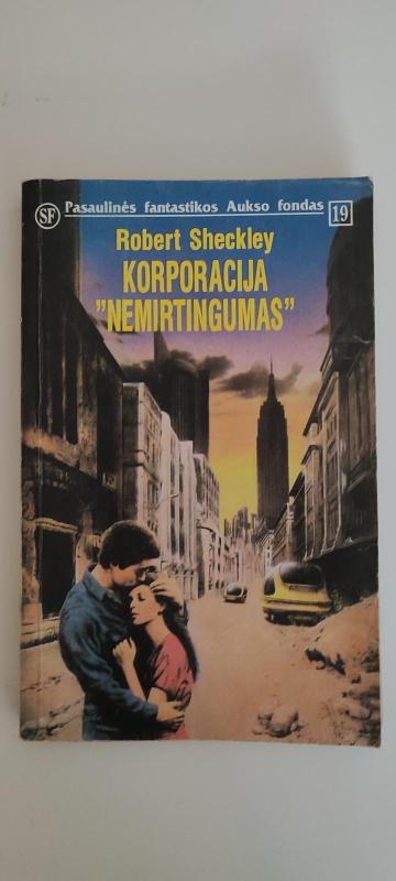 Korporacija „Nemirtingumas“ - Robert Sheckley, knyga 3