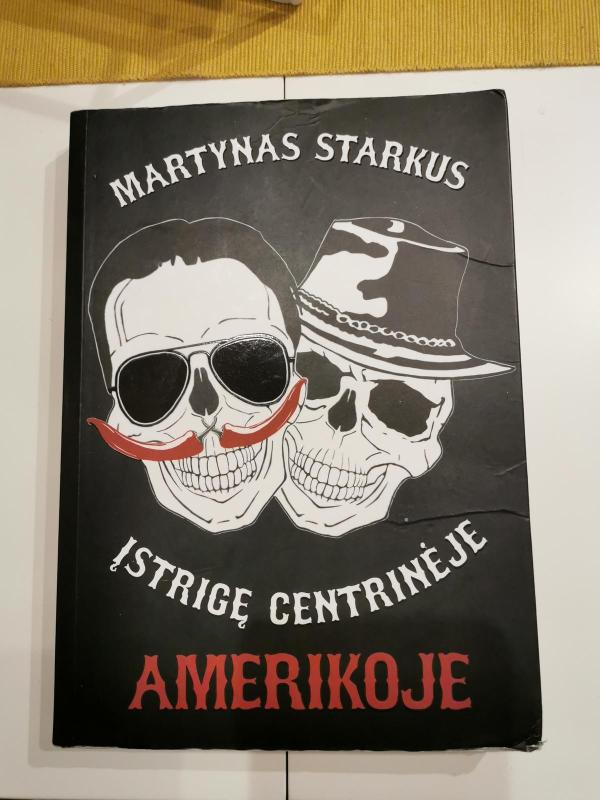 Įstrigę Centrinėje Amerikoje - Martynas Starkus, knyga 3