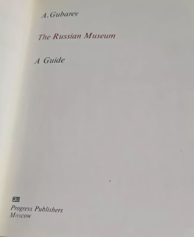 THE RUSSIAN MUSEUM    A GUIDE - A. GUBAREV, knyga 3