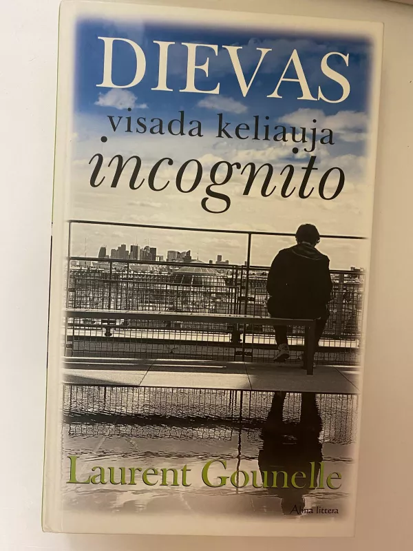 Dievas visada keliauja incognito - Laurent Gounelle, knyga 3