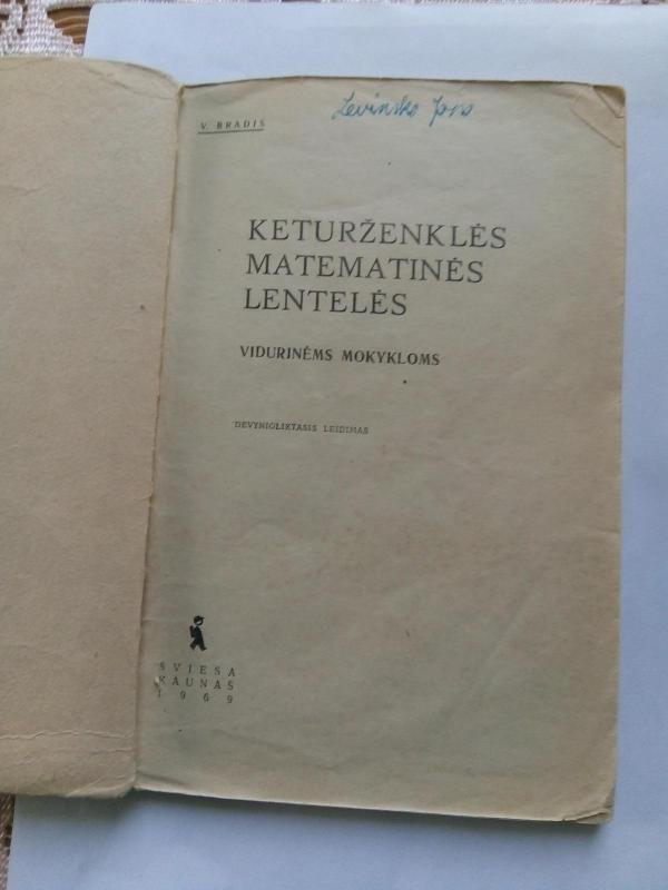 Keturženklės matematinės lentelės: Vidurinėms mokykloms.- 19 – asis leid. - V. Bradis, knyga 2