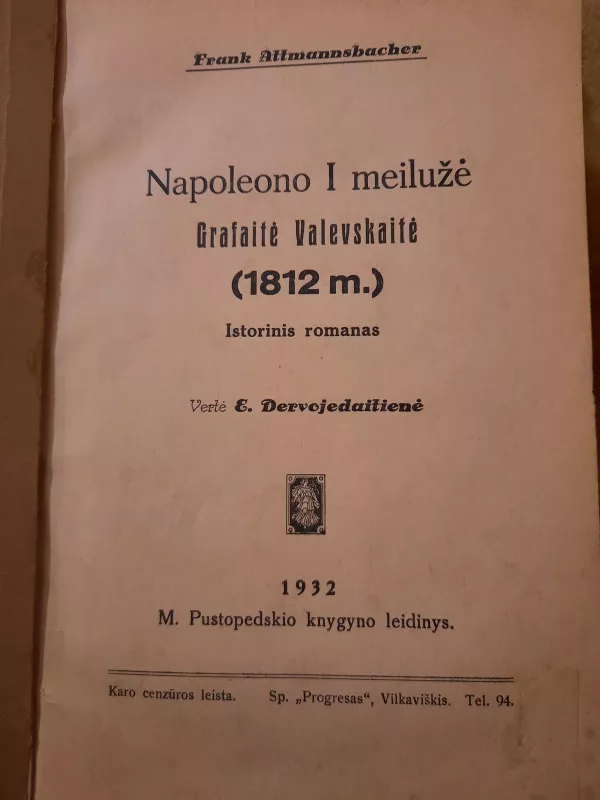 Napoleono meilužė Grafaitė Valevskaitė (1812). Istorinis romanas - Frank Atmansbacher, knyga 3