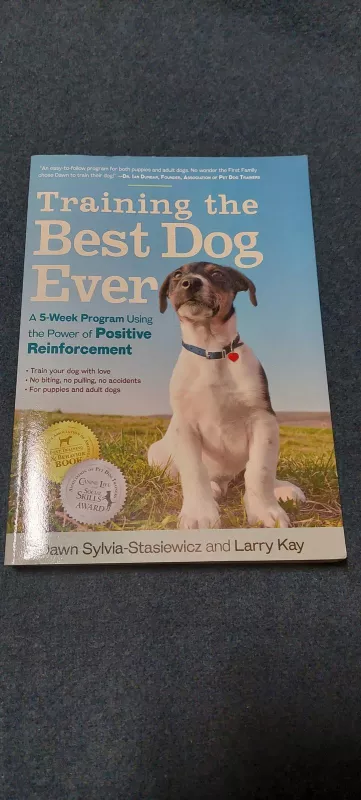 Training the Best Dog Ever: A 5-Week Program Using the Power of Positive Reinforcement - Autorių Kolektyvas, knyga 5