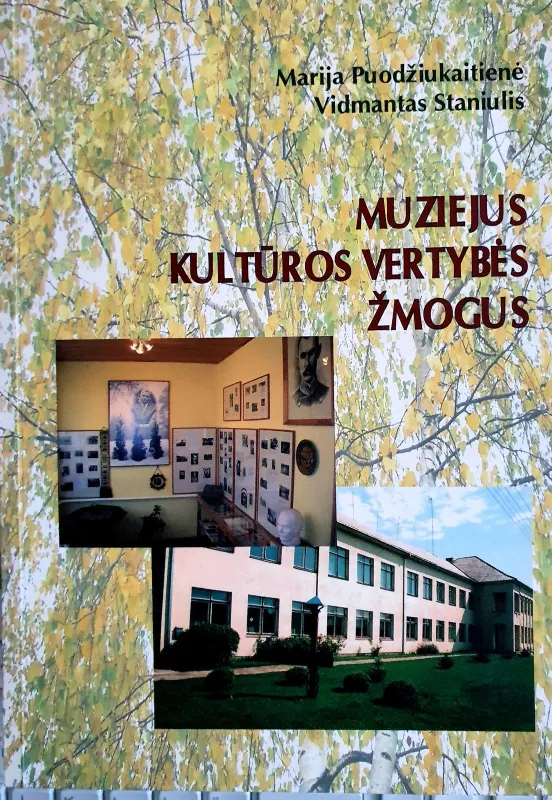 Muziejus,kultūros vertybės,žmogus - Marija Puodžiukaitienė, knyga