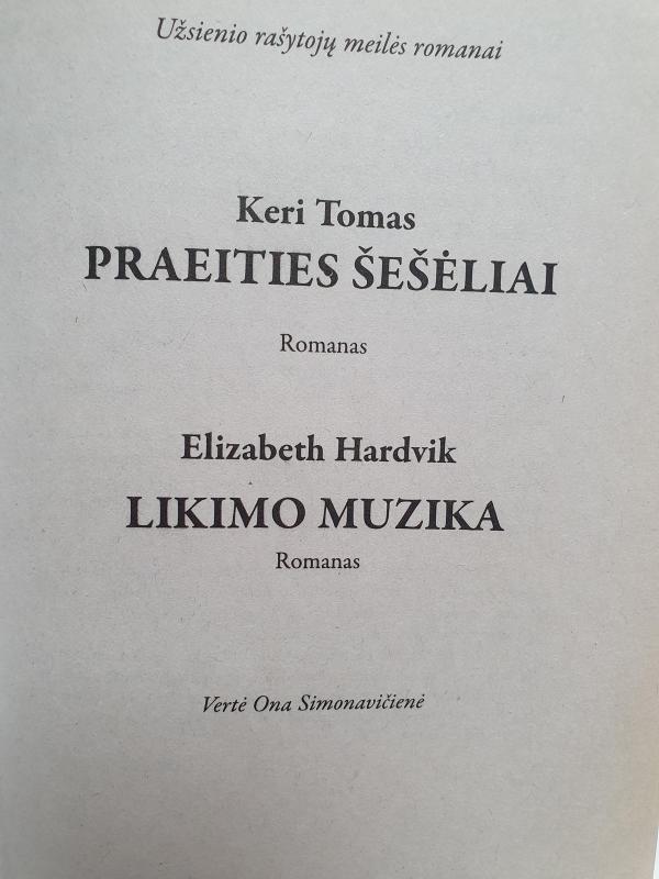 Praeities šešėliai. Likimo muzika - Keri Tomas, Elizabeth Hardvik, knyga 3