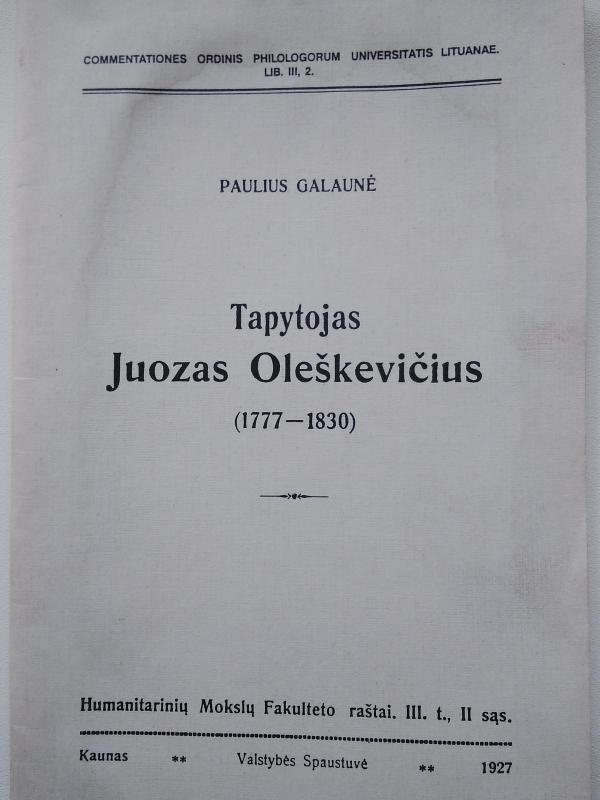 Tapytojas Juozas Oleškevičius (1777 – 1830) - Paulius Galaunė, knyga 3