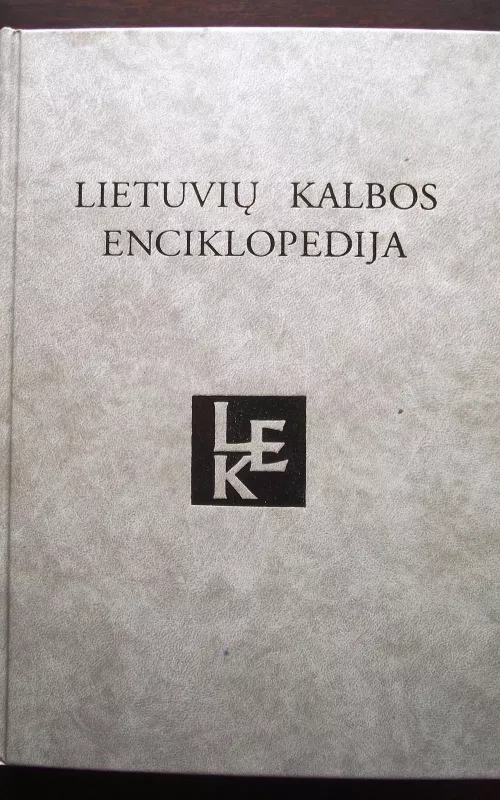 Lietuvių kalbos enciklopedija - Autorių Kolektyvas, knyga
