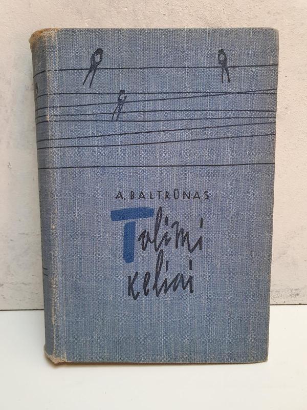Tolimi keliai (2 tomai) - Aleksas Baltrūnas, knyga 2