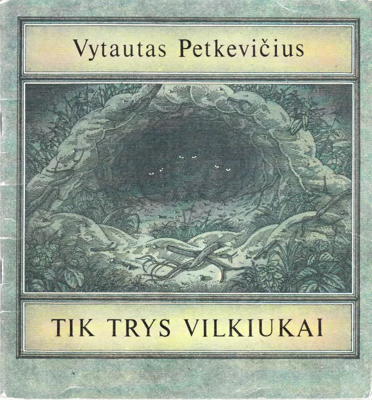 Tik trys vilkiukai - Vytautas Petkevičius, knyga