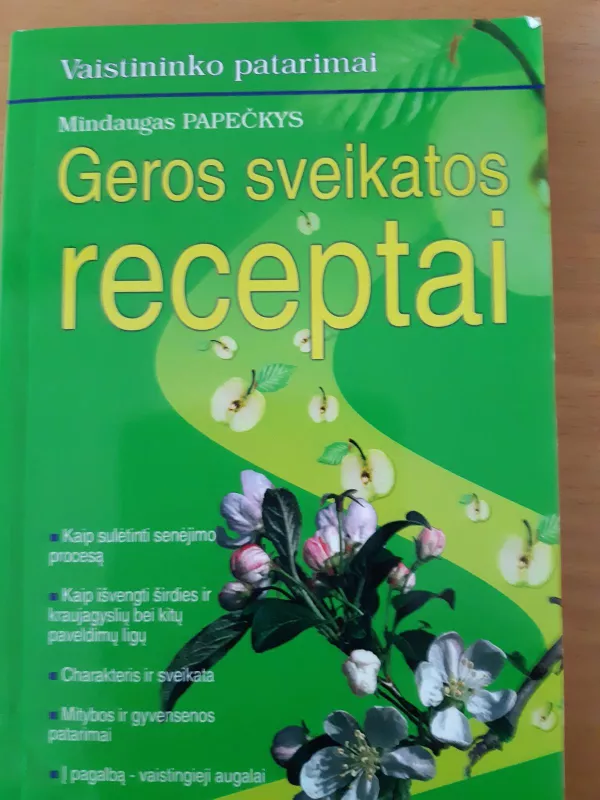 Geros sveikatos receptai - Mindaugas Papečkys, knyga