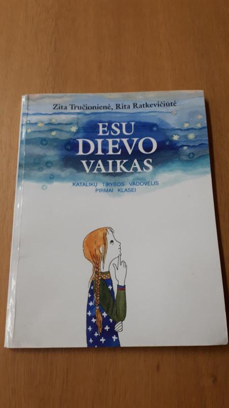 Esu Dievo vaikas - Rita Ratkevičiūtė, Zita  Tručionienė, knyga 3