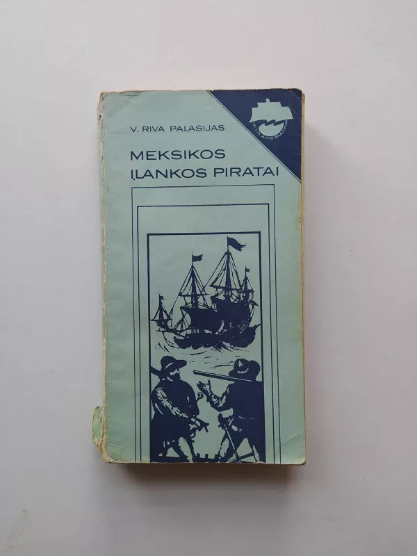 Meksikos įlankos piratai - Visentė Riva Palasijas, knyga