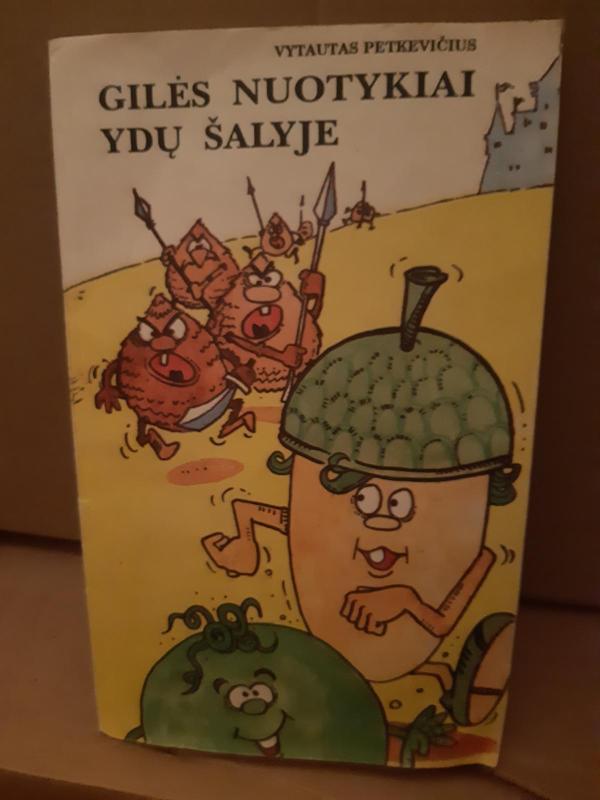 Gilės nuotykiai Ydų šalyje - Vytautas Petkevičius, knyga 2