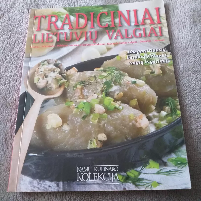 Tradiciniai lietuvių valgiai - Autorių Kolektyvas, knyga