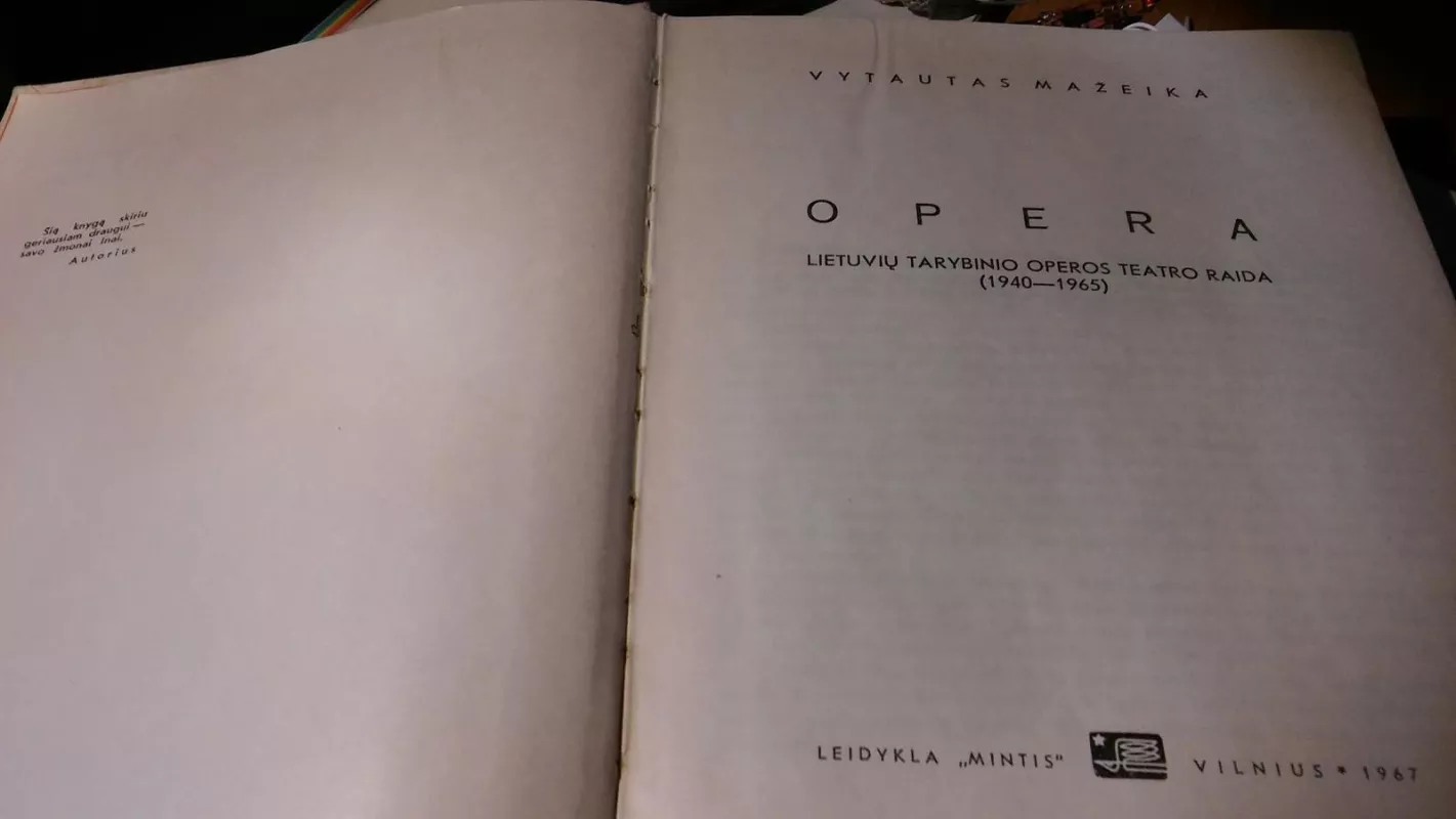 Opera. lietuvių tarybinio operos teatro raida (1940-1965) - Vytautas Mažeika, knyga 4