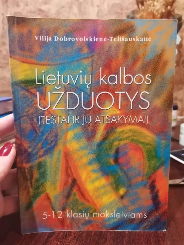 Lietuvių kalbos užduotys (testai ir jų atsakymai) - Vilija Dobrovolskienė, knyga