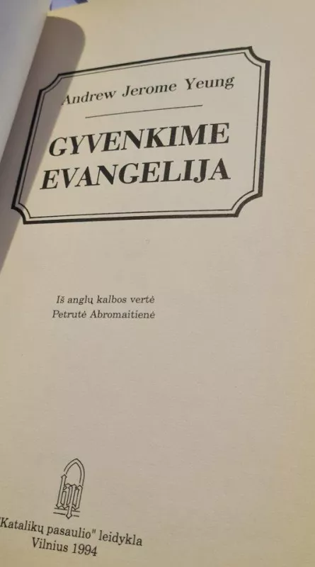 Gyvenkime evangelija - Autorių Kolektyvas, knyga