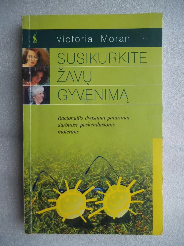 Susikurkite žavų gyvenimą - Victoria Moran, knyga 3