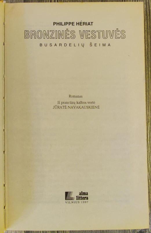 Bronzinės vestuvės. Busardelių šeima - Philippe Heriat, knyga 3