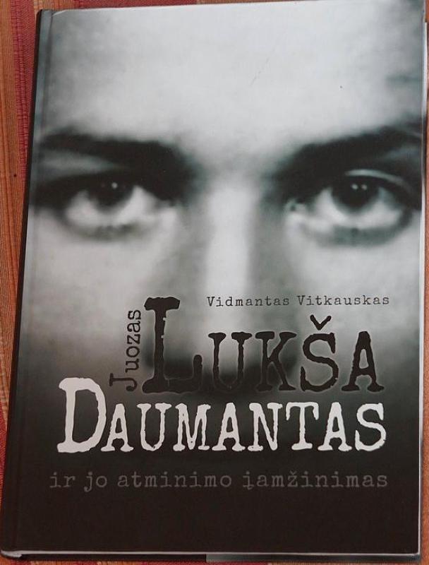 Juozas Lukša-Daumantas ir jo atminimo įamžinimas - Vidmantas Jonas Vitkauskas, knyga 5
