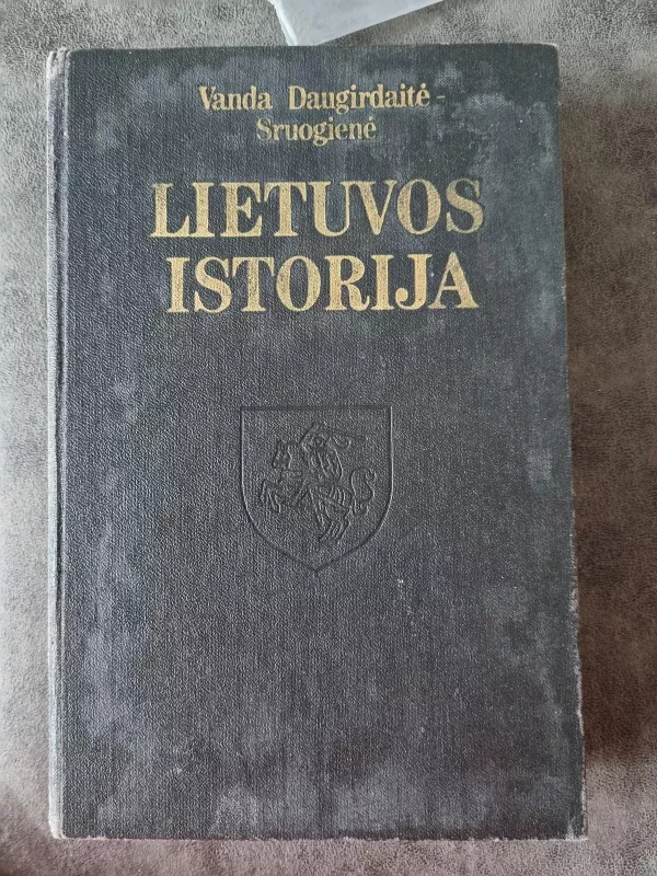 Lietuvos istorija - Vanda Daugirdaitė-Sruogienė, knyga 3