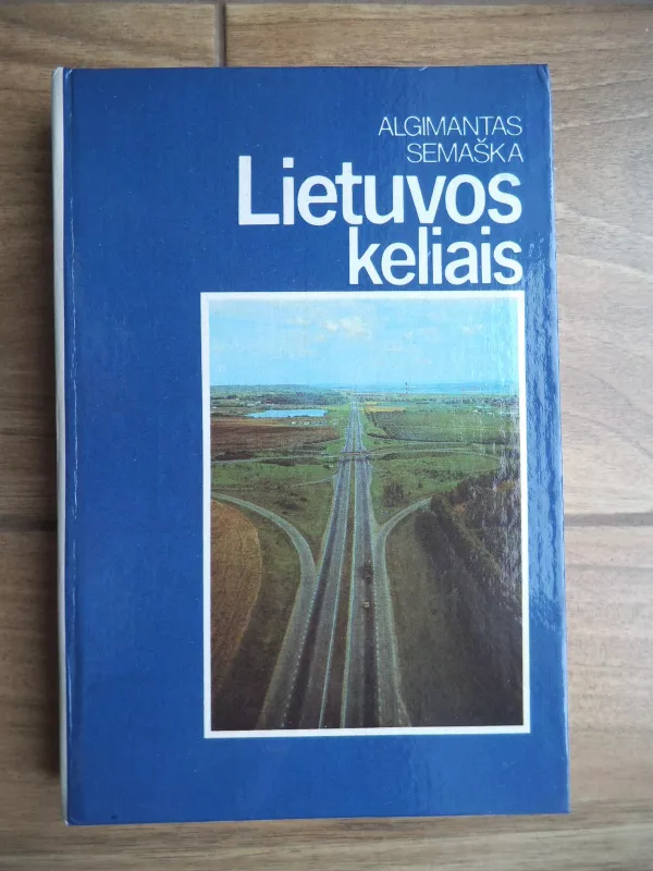 Lietuvos keliais - Algimantas Semaška, knyga 3