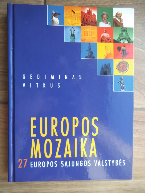 Europos mozaika: 27 Europos Sąjungos valstybės - Gediminas Vitkus, knyga 3