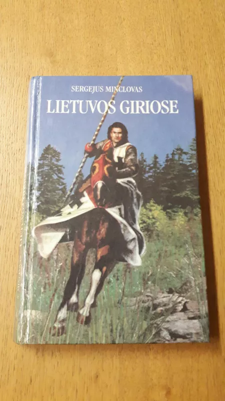 Lietuvos giriose - Sergijus Minclovas, knyga 3