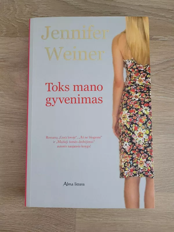 Toks mano gyvenimas - Jennifer Weiner, knyga 4
