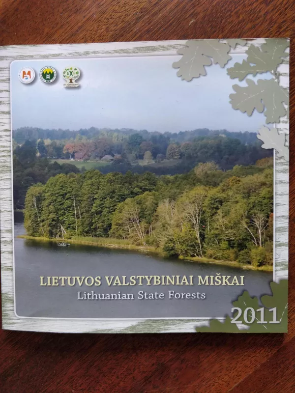 Lietuvos valstybiniai miškai 2011 - Autorių Kolektyvas, knyga 2