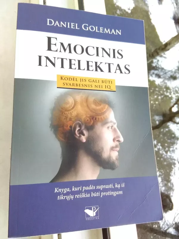 Emocinis intelektas. Kodėl jis gali būti svarbesnis nei IQ - Daniel Goleman, knyga 2