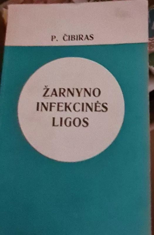 Žarnyno infekcinės ligos - P. Čibiras, knyga