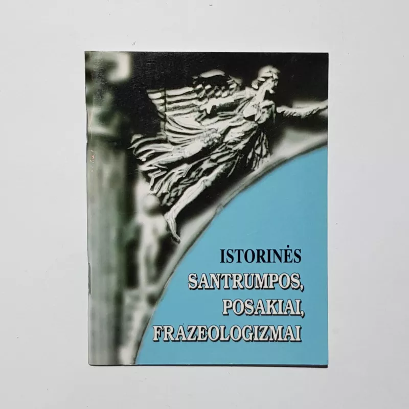 Istorinės santrumpos, posakiai, frazeologizmai - Kristina Ponelienė, knyga