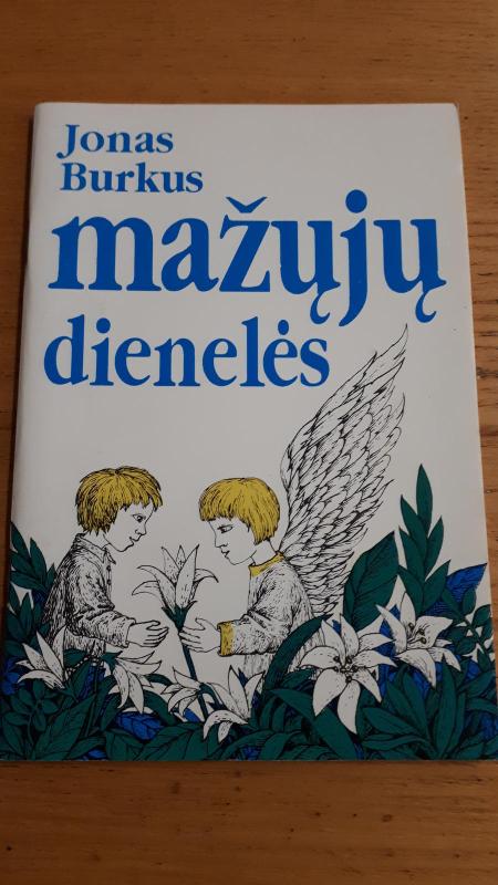 Mažųjų dienelės - Jonas Burkus, knyga 3