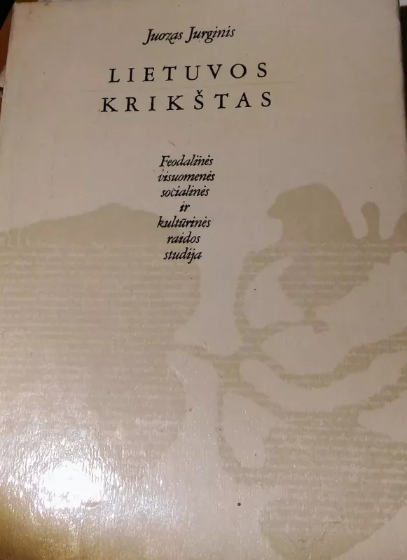 Lietuvos krikštas - Juozas Jurginis, knyga 4