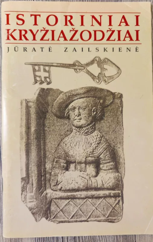 Istoriniai kryžiažodžiai - Jūratė Zailskienė, Rimvydas  Zailskas, knyga 2