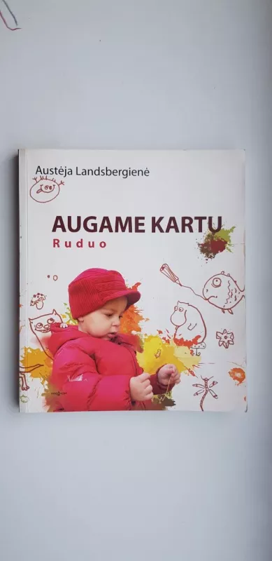 Augame kartu. Ruduo - Landsbergienė Austėja, knyga