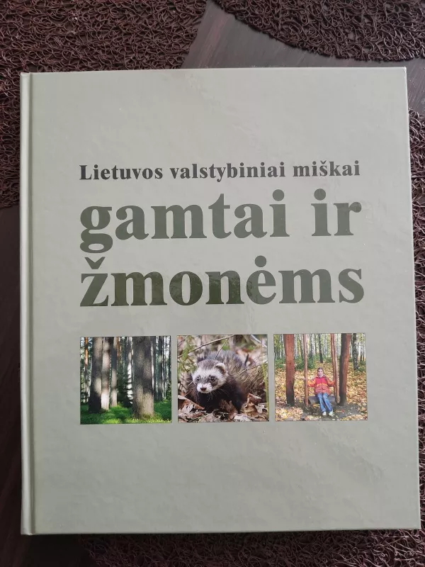 Lietuvos valstybiniai miškai gamtai ir žmonėms - Romualdas Barauskas, knyga 5