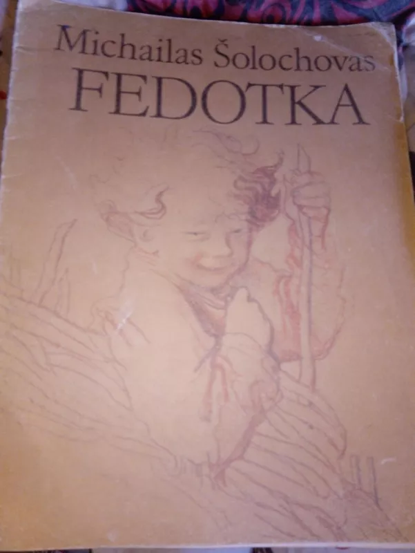 Fedotka - Michailas Šolochovas, knyga 3