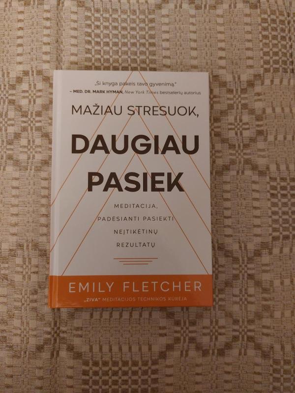 MAŽIAU STRESUOK, DAUGIAU PASIEK - Emily Fletcher, knyga 2