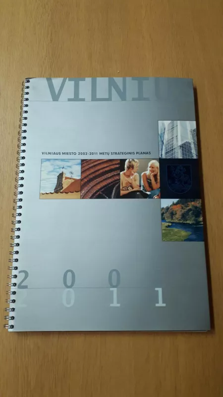 VILNIAUS MIESTO 2002-2011 METŲ STRATEGINIS PLANAS - Autorių Kolektyvas, knyga 5