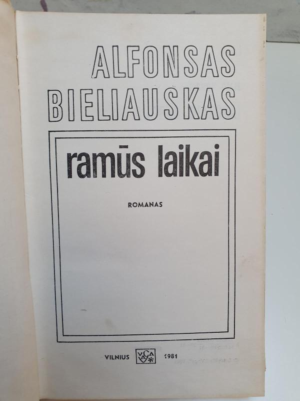 Ramūs laikai - Alfonsas Bieliauskas, knyga 2