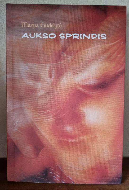 Aukso sprindis - Marija Gudelytė, knyga 2
